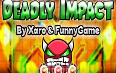 Geometry Dash Deadly Impact