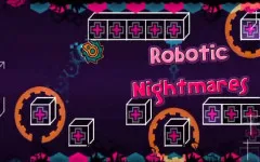 Geometry Dash Robotic Nightmares